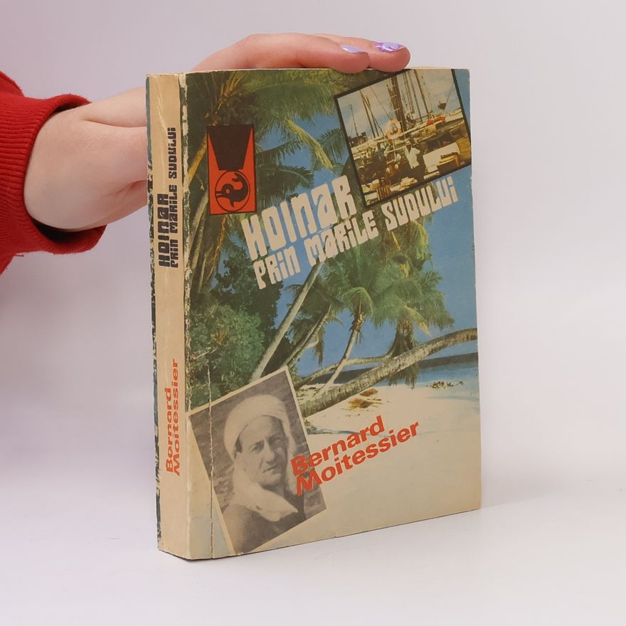 Bernard Moitessier Hoinar prin mările sudului