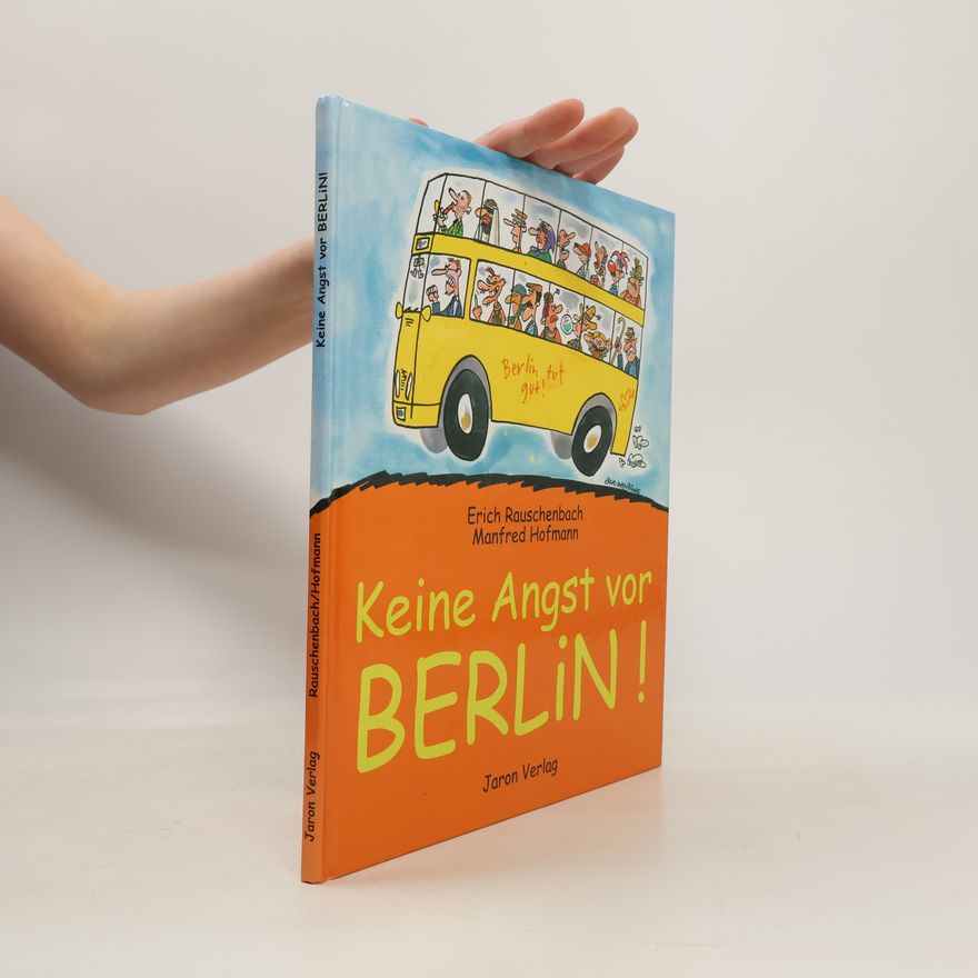Manfred J. Hofmann Keine Angst vor Berlin!