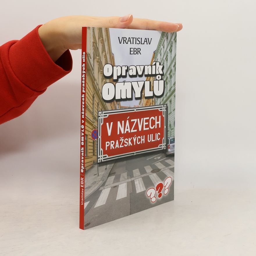 Ebr Vráťa Opravník omylů v názvech pražských ulic