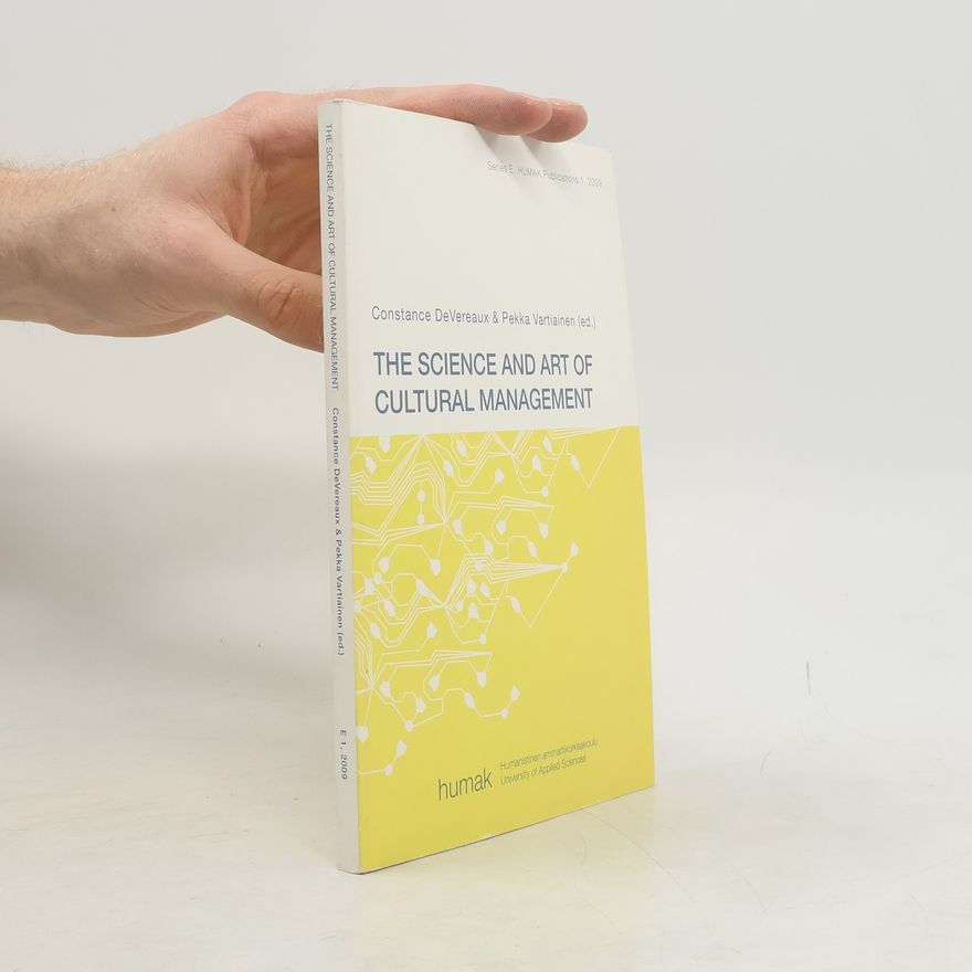 Constance DeVereaux The Science and Art of Cultural Management