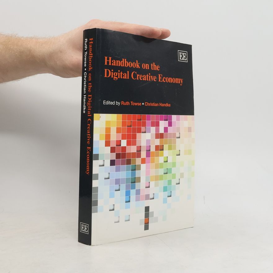 Towse Ruth Handbook on the Digital Creative Economy