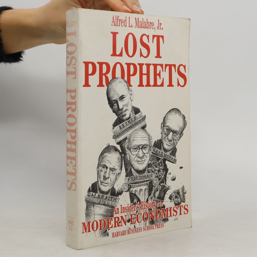 Alfred L. Malabre Jr. Lost Prophets
