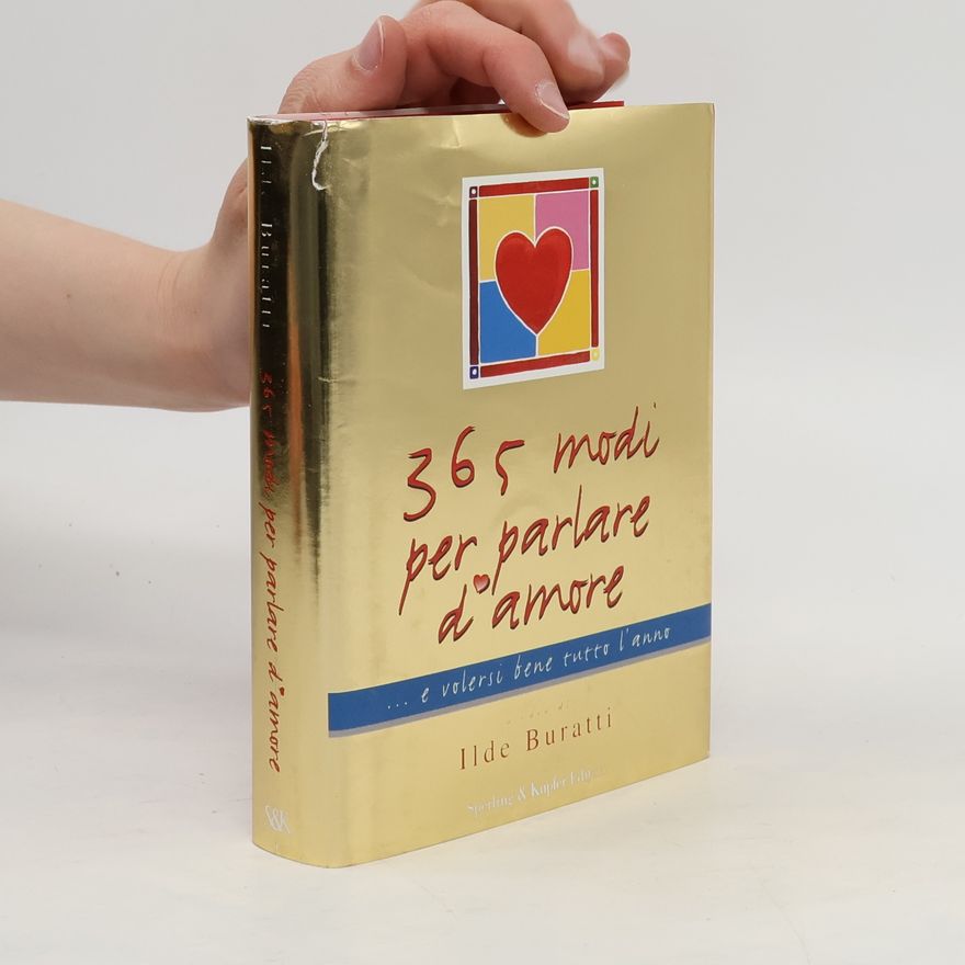 Ilde Buratti 365 modi per parlare d'amore