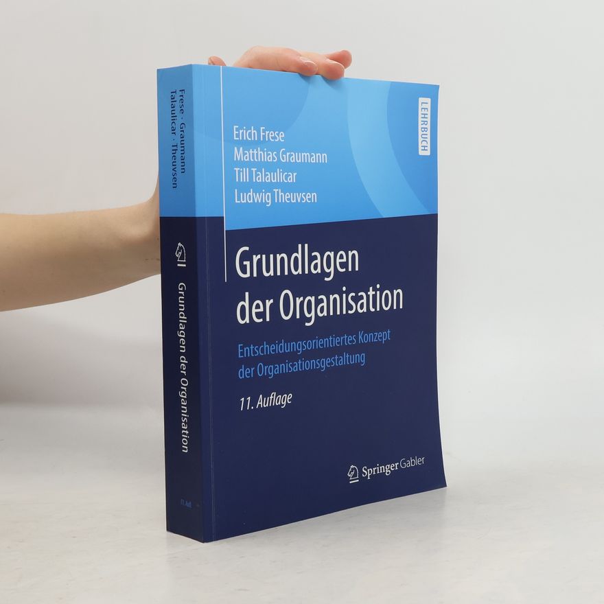 Erich Frese Grundlagen der Organisation