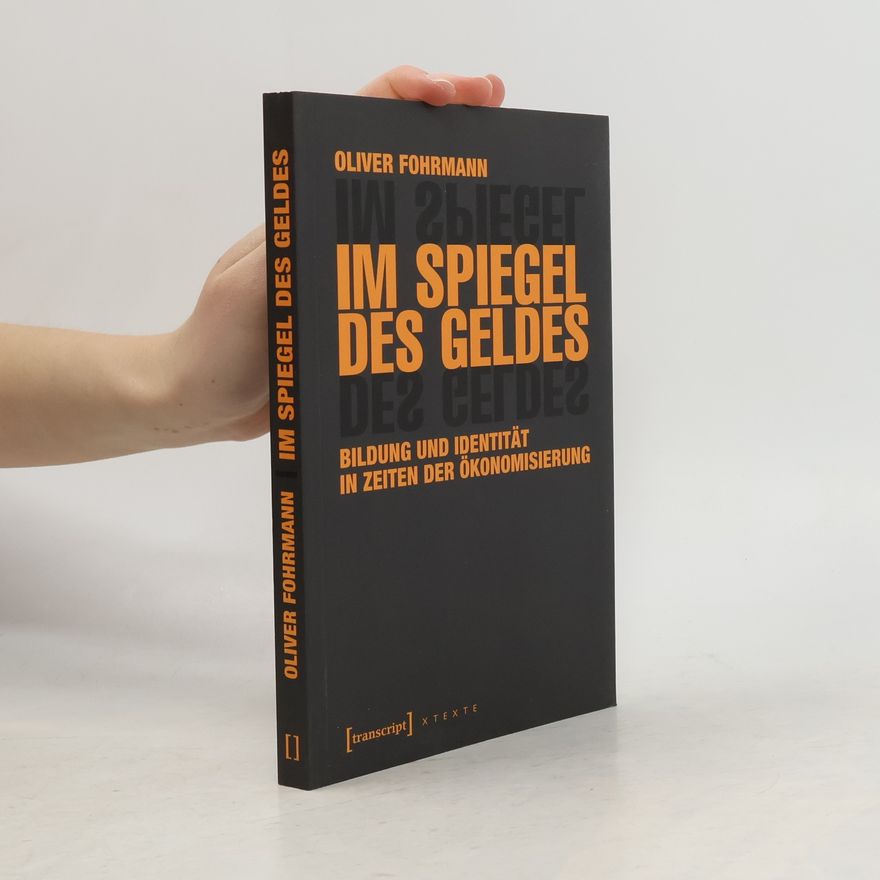 Oliver Fohrmann X-Texte zu Kultur und Gesellschaft: Im Spiegel des Geldes
