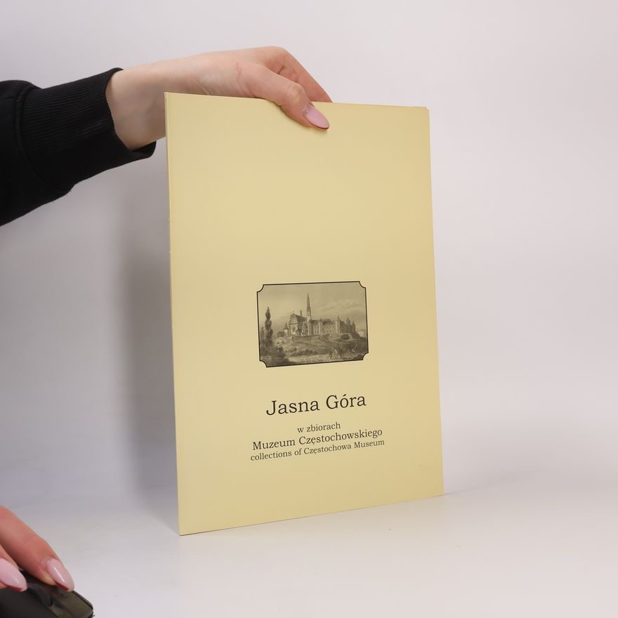 Kolektív autorov Jasna Góra w zbiorach Muzeum Częstochowskiego