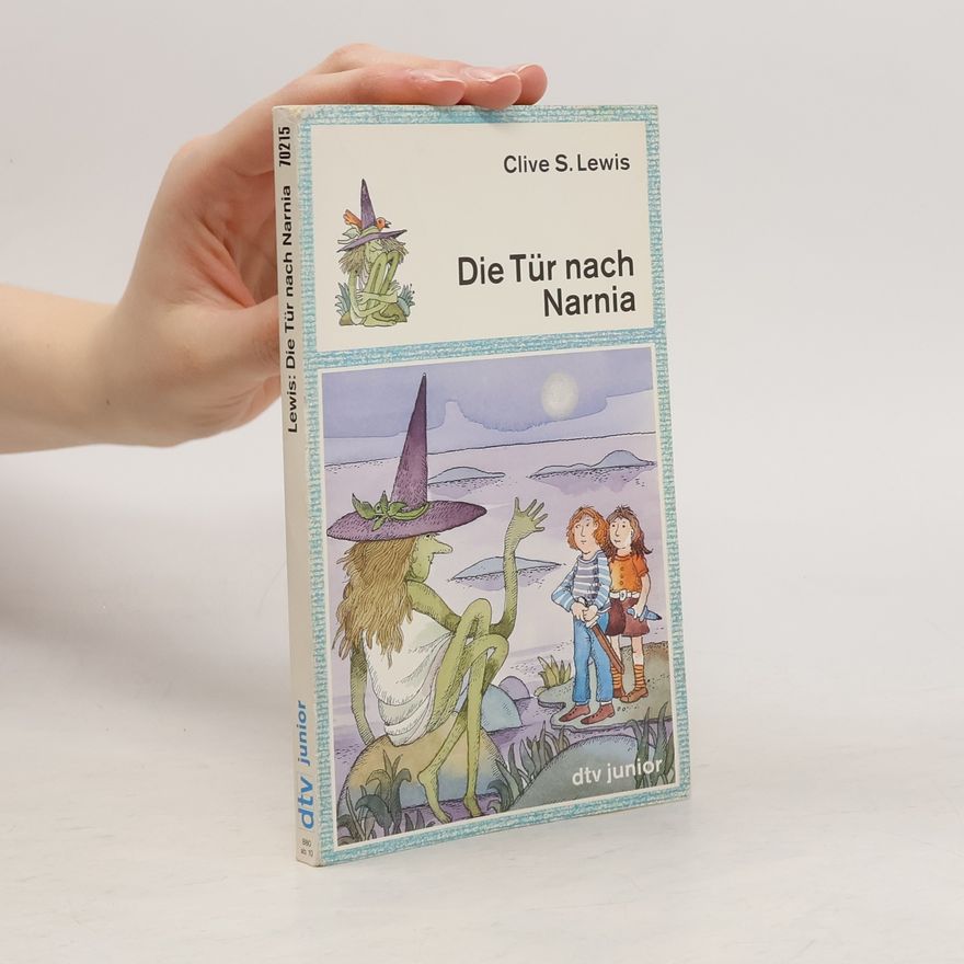 Clive Staples Lewis Die Tür nach Narnia