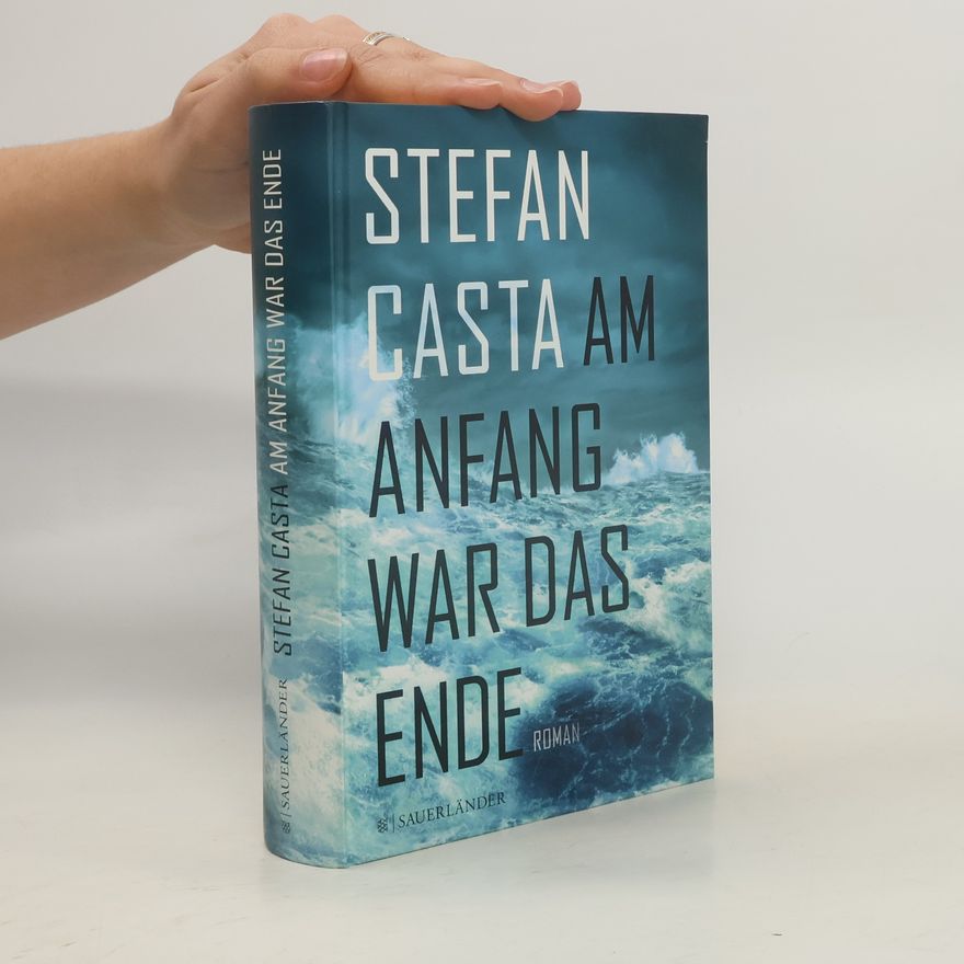 Stefan Casta Am Anfang war das Ende
