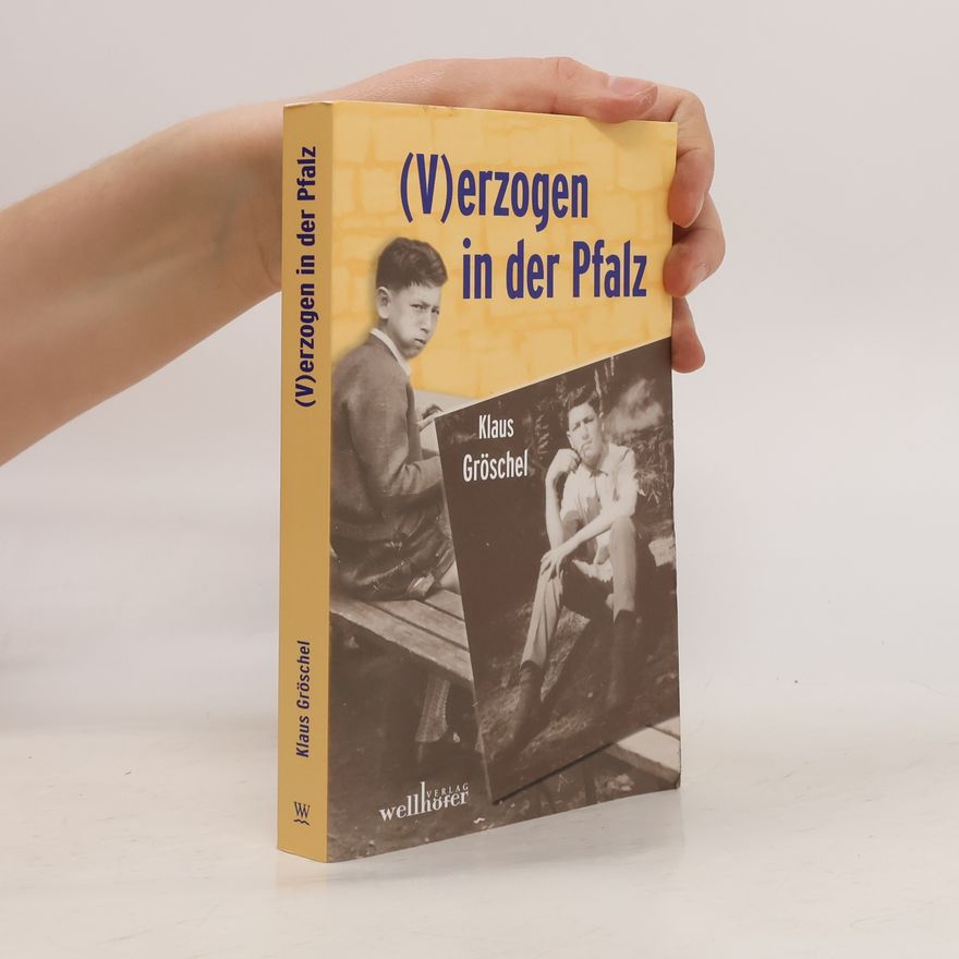 Klaus Gröschel (V)erzogen in der Pfalz