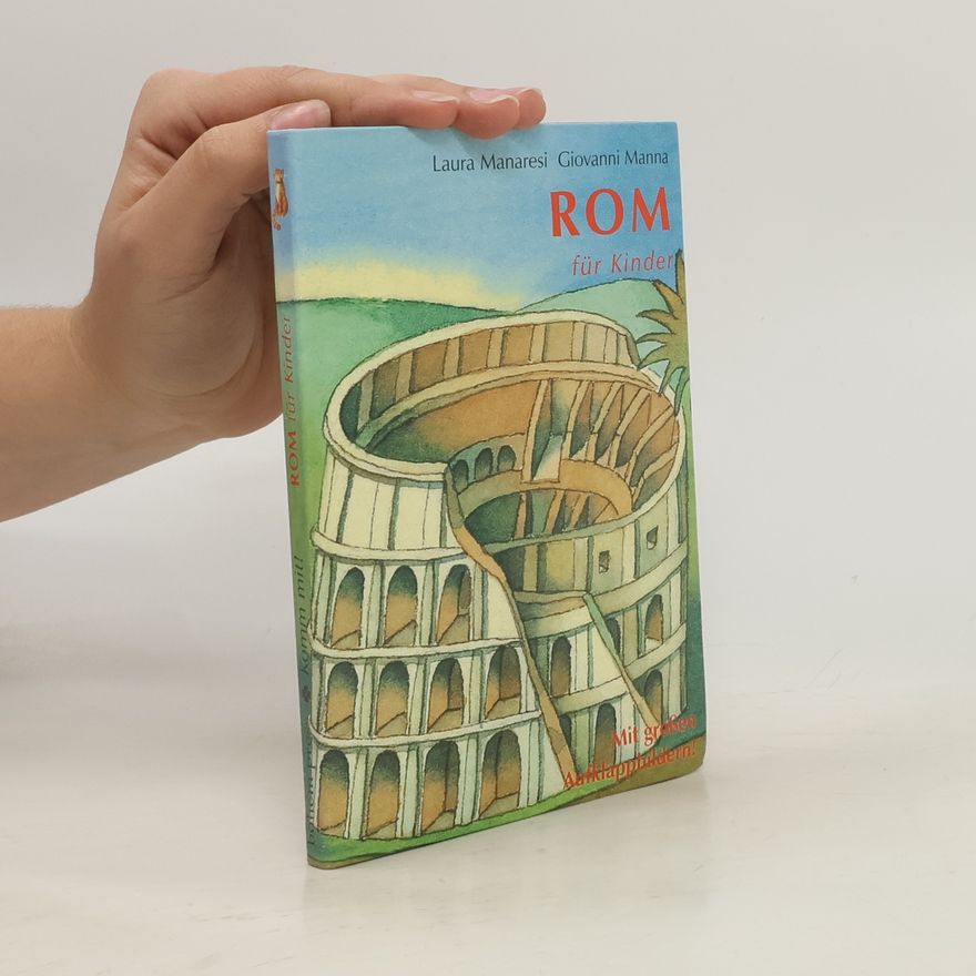 Laura Manaresi Komm mit!: Rom für Kinder