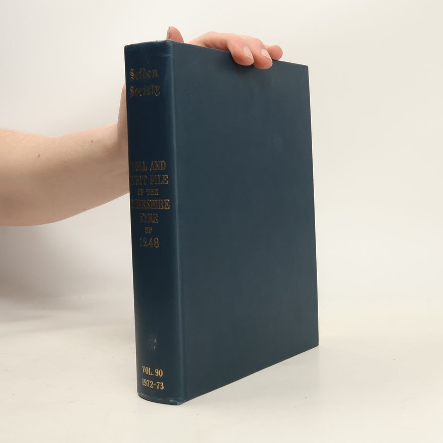 Collectif d'auteurs Selden Society 90. The Roll and Writ File of the Berkshire Eyre of 1248