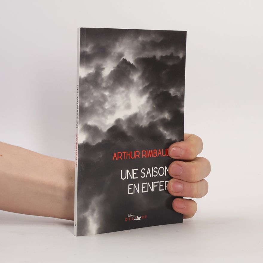 Jean Arthur Rimbaud Une saison en enfer