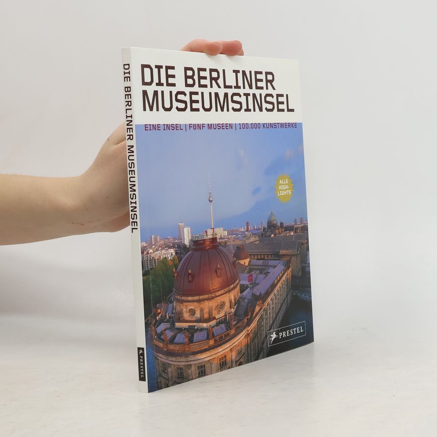 Judka Strittmatter Die Berliner Museumsinsel