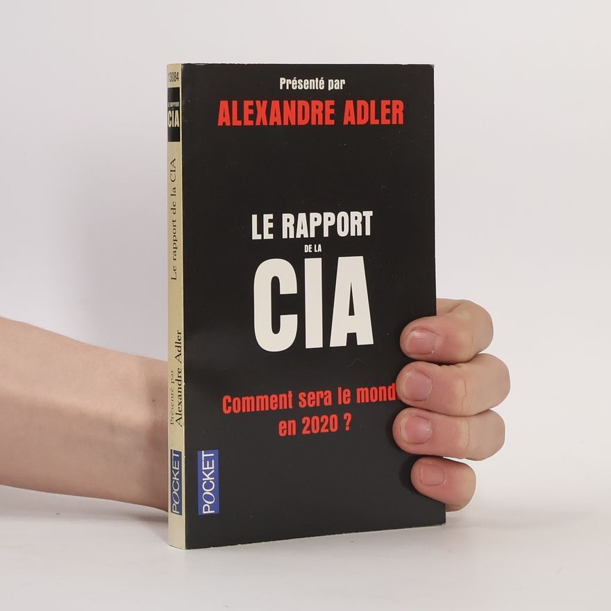 Alexandre Adler Le rapport de la CIA