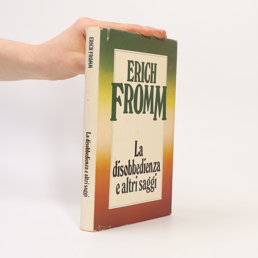 Erich Fromm La disobbedienza e altri saggi