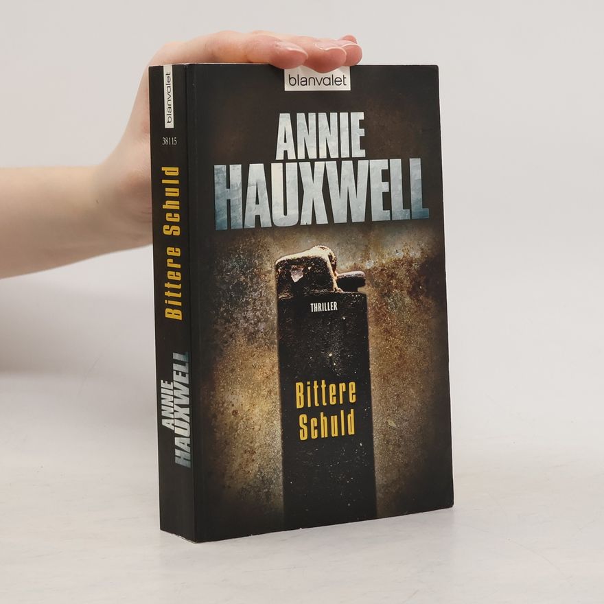 Annie Hauxwell Bittere Schuld
