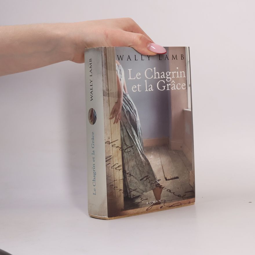 Wally Lamb Le Chagrin et la Grâce