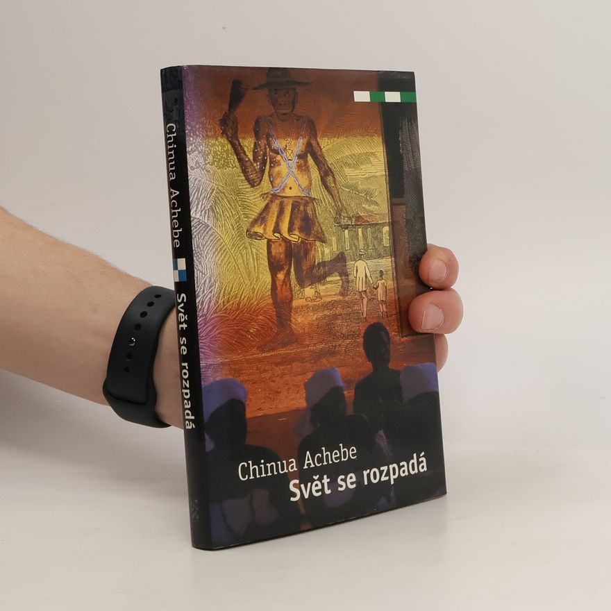 Chinua Achebe Svět se rozpadá