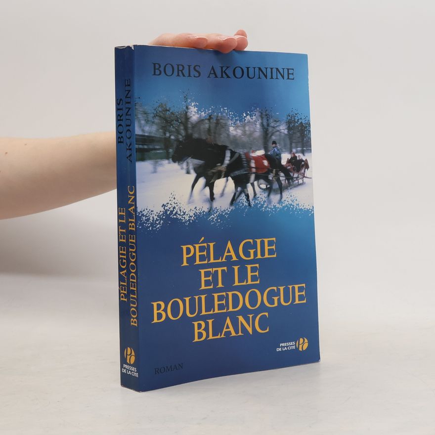 Boris Akunin Pélagie et le bouledogue blanc