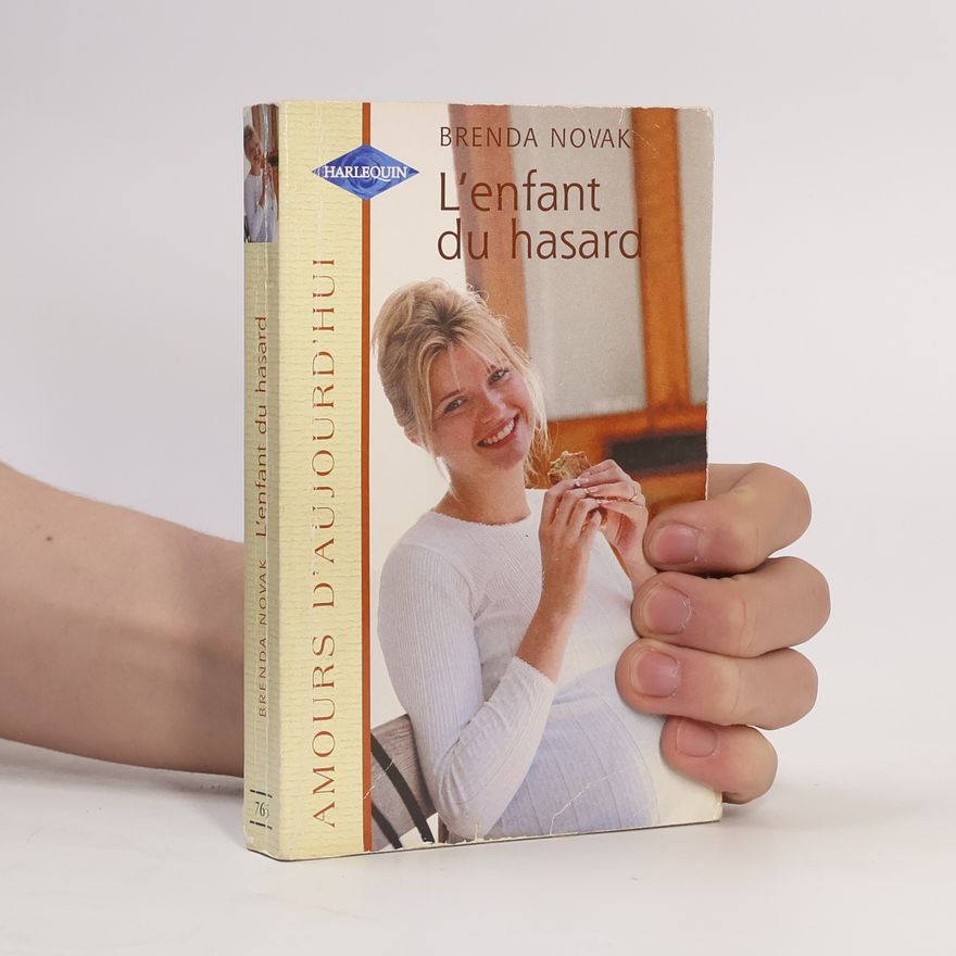 Brenda Novak Amours d'aujourd'hui - 765: L'enfant du hasard