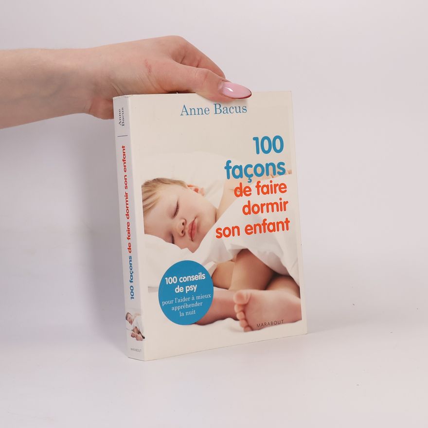 Anne Bacus 100 façons de faire dormir son enfant