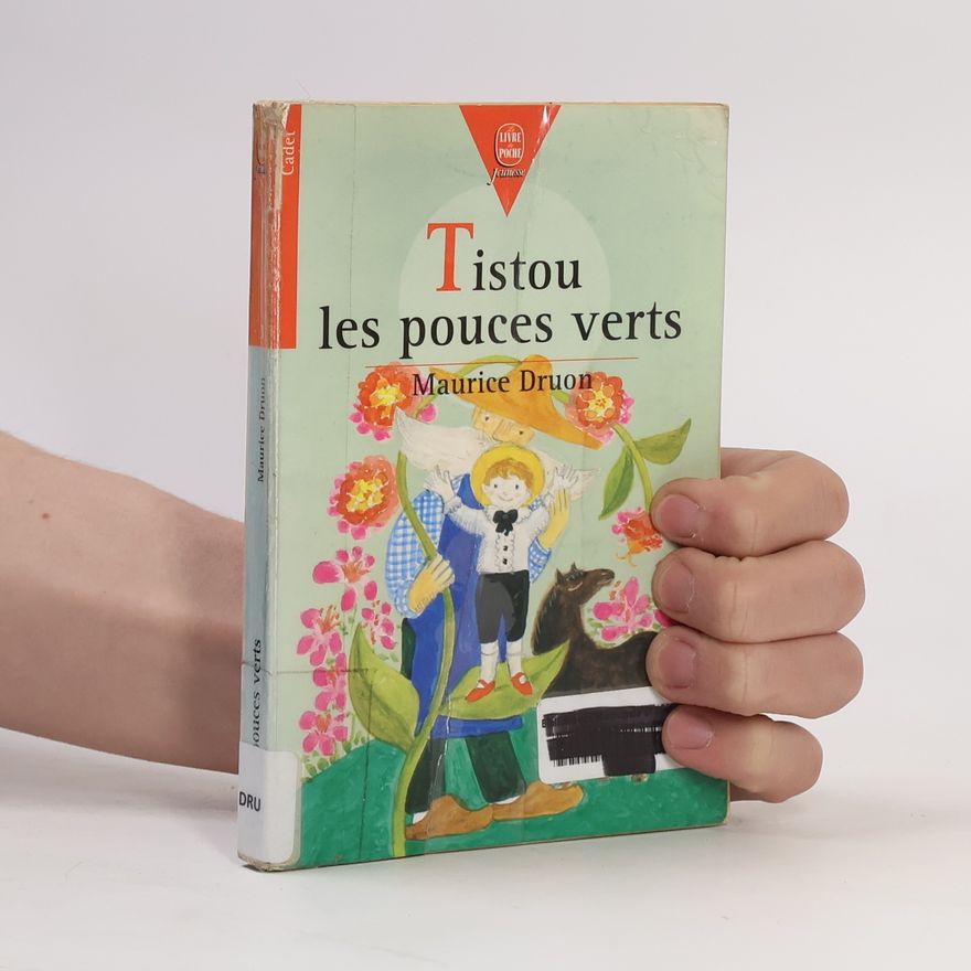 Maurice Druon Tistou les pouces verts