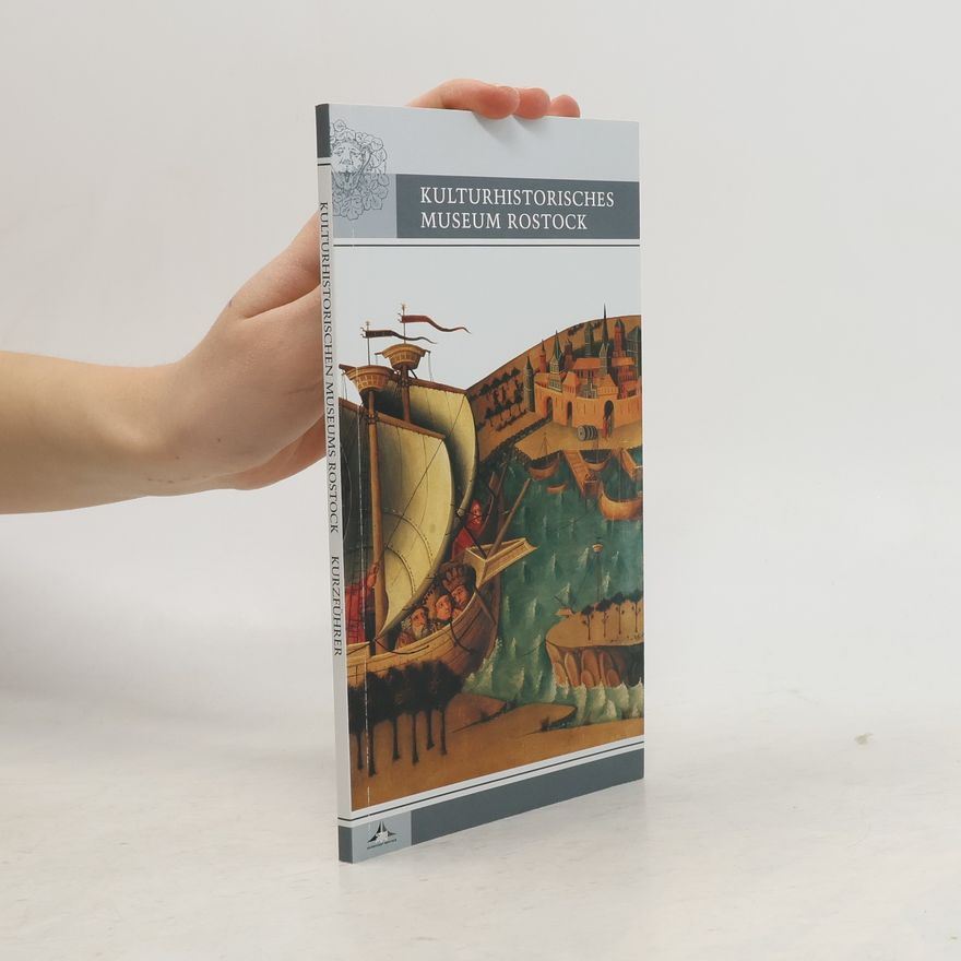 Autorenkollektiv Kulturhistorisches Museums Rostock