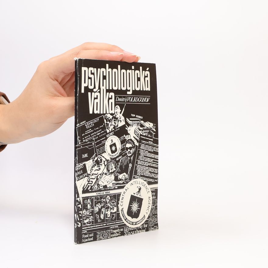 D. A. Volkogonov Psychologická válka