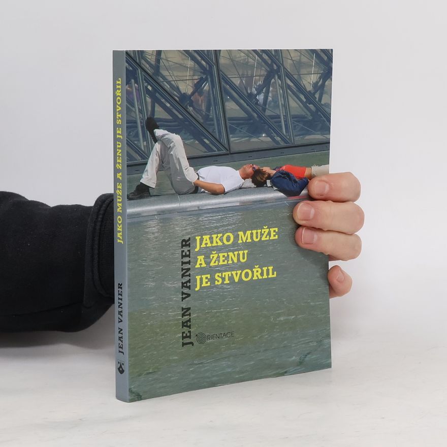 Jean Vanier Jako muže a ženu je stvořil