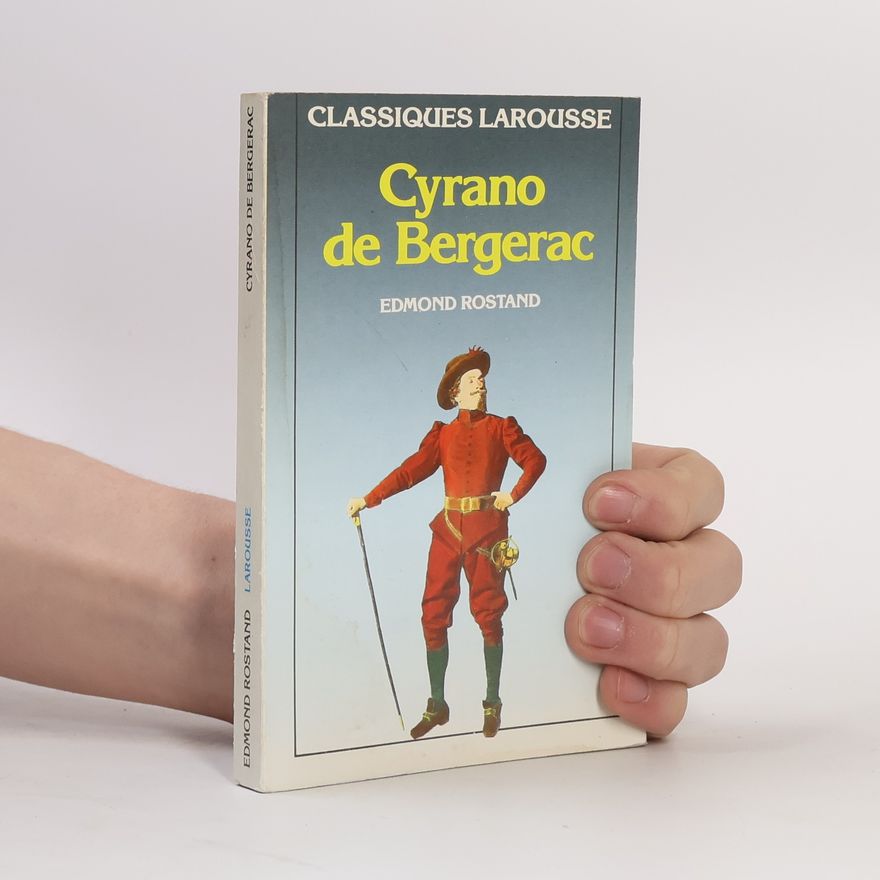 Edmond Rostand Classiques Larousse: Cyrano de Bergerac