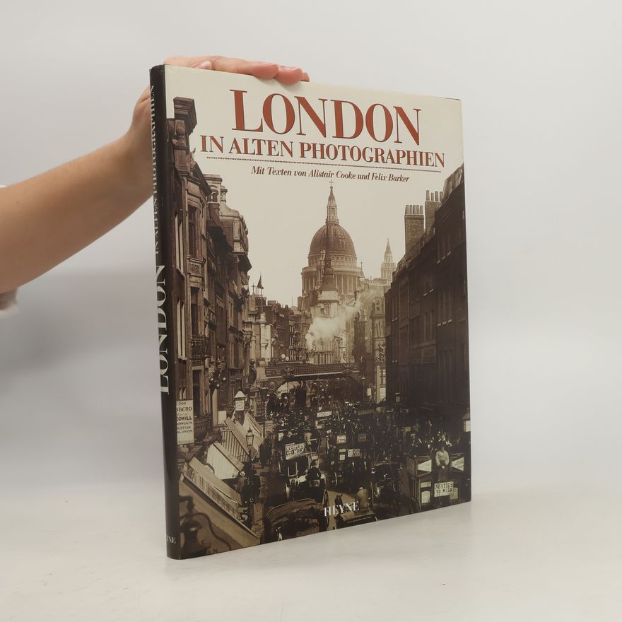 Alistair Cooke London in alten Photographien 1897-1914