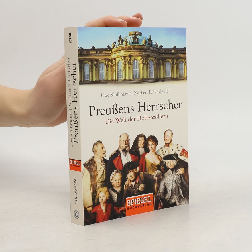 Uwe Klußmann Preußens Herrscher