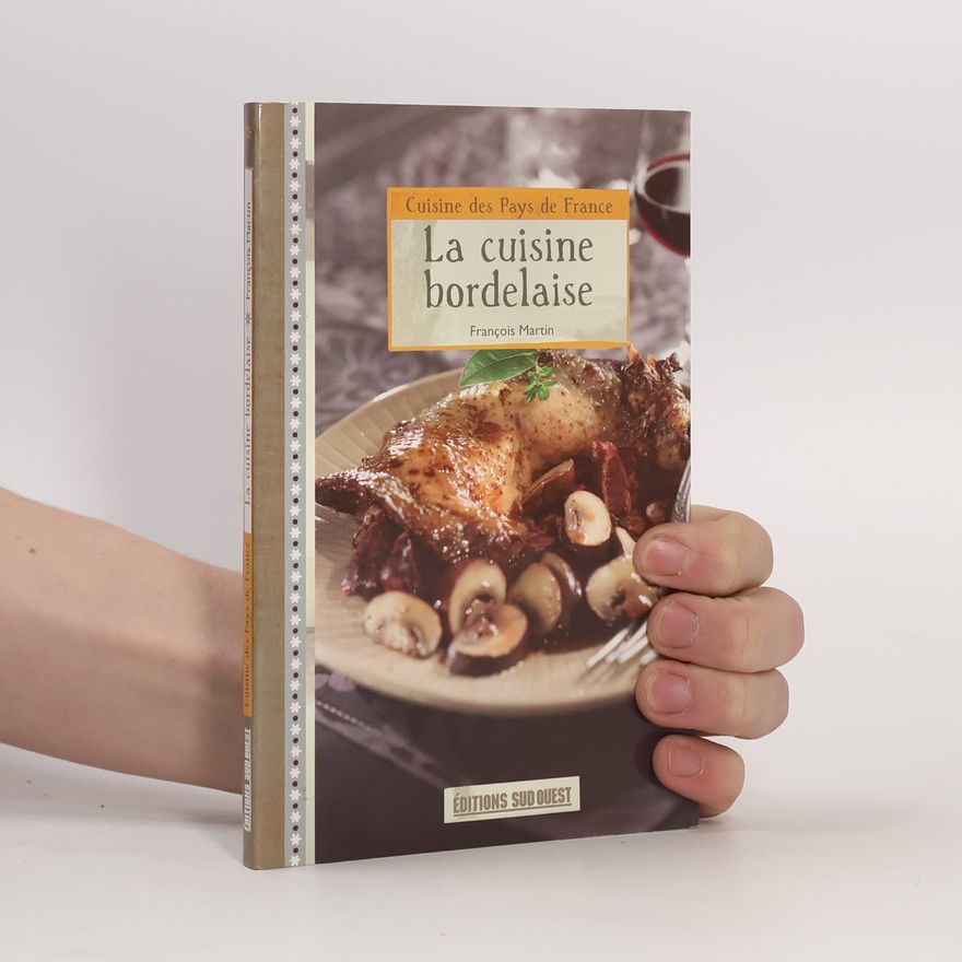 Françoise Prigent Cuisine des Pays de France: La cuisine bordelaise