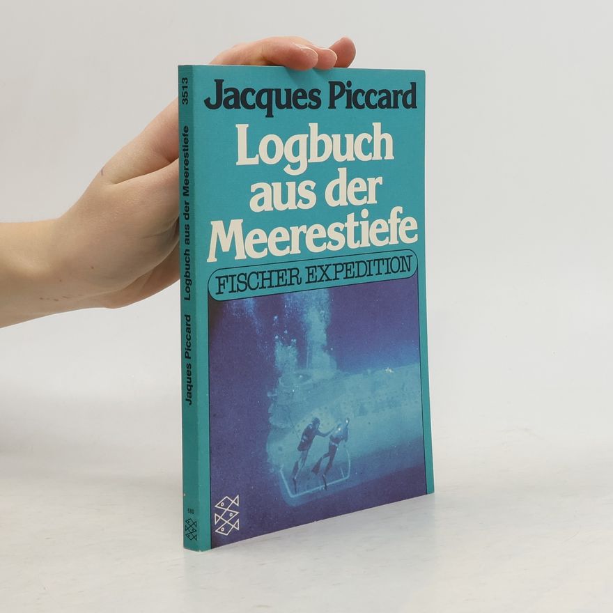 Jacques Piccard Logbuch aus der Meerestiefe
