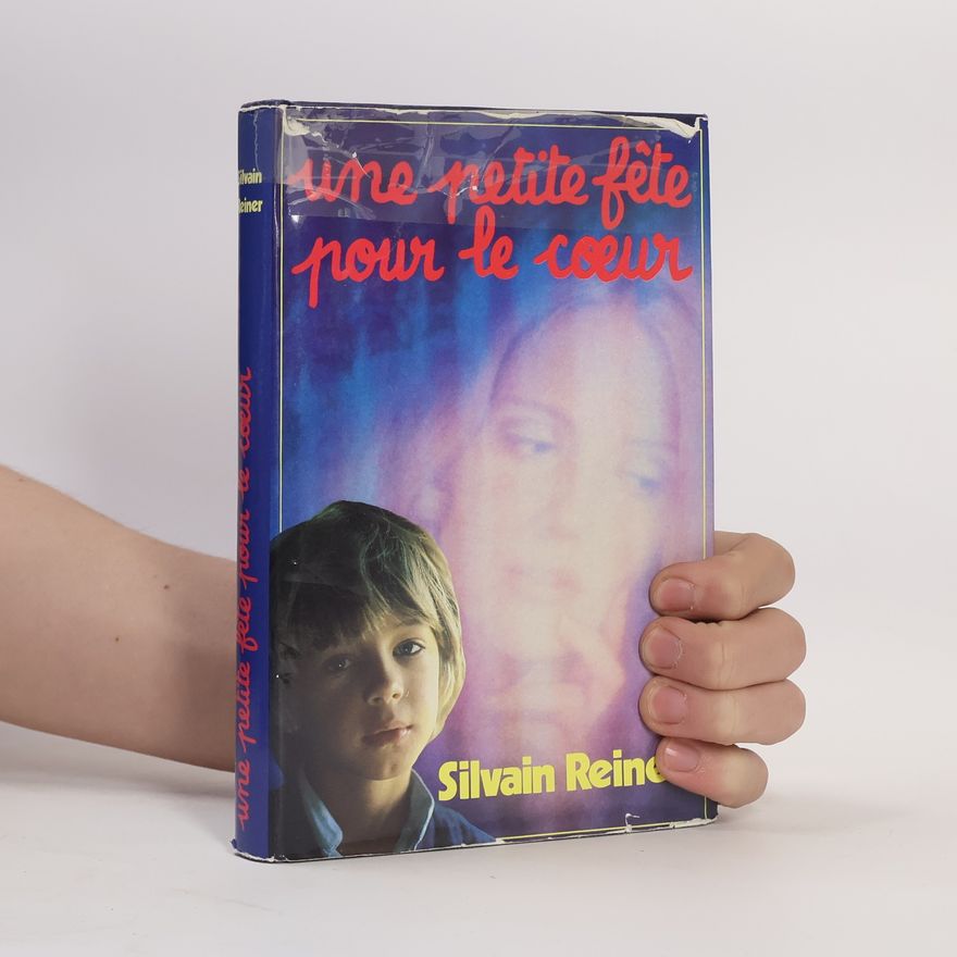 Silvain Reiner Une petite fête pour le cœur