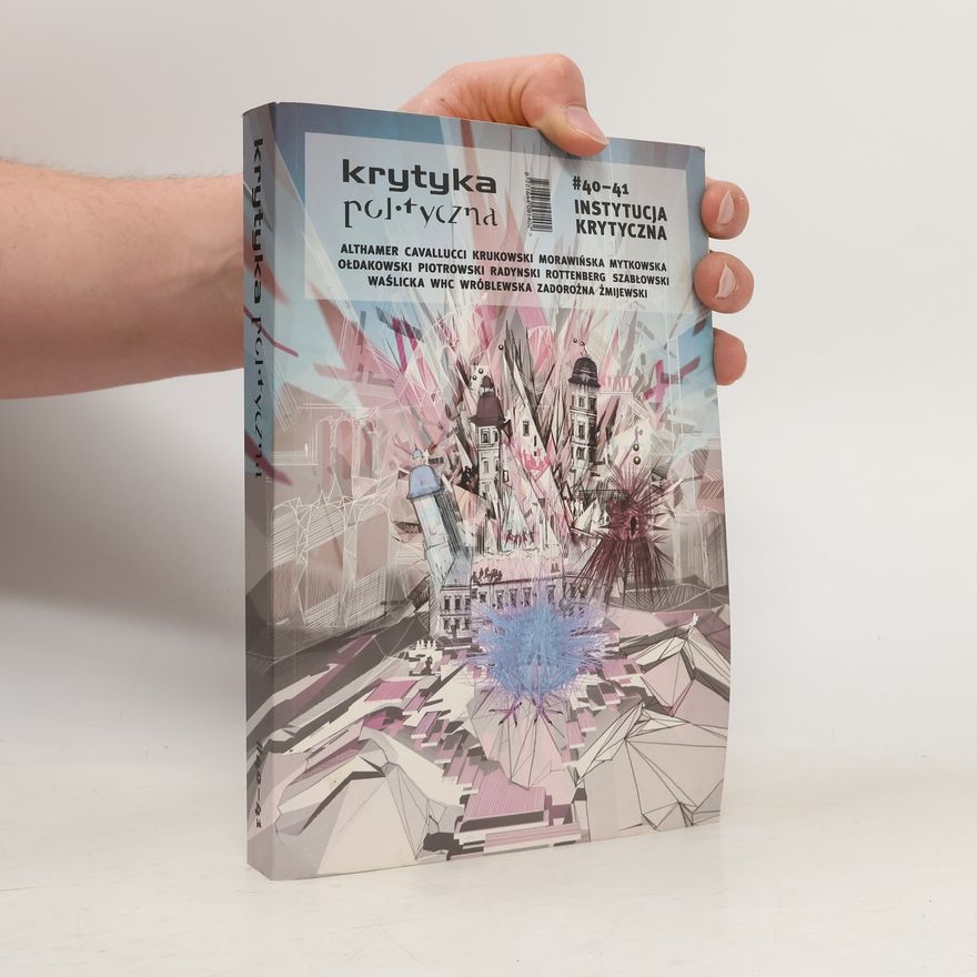Autorenkollektiv Krytyka Polityczna nr 40-41: Instytucja krytyczna.