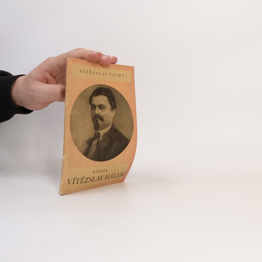 Vítězslav Tichý Básník Vítězslav Hálek