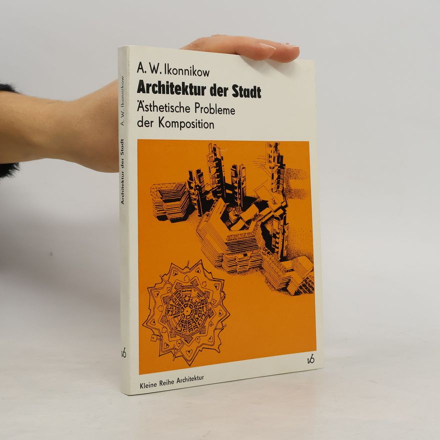 A. W. Ikonnikow Architektur der Stadt