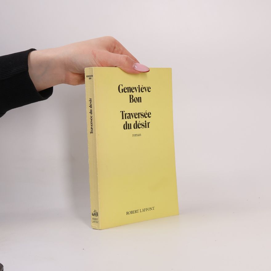 Geneviève Bonnefoi Traversée du désir