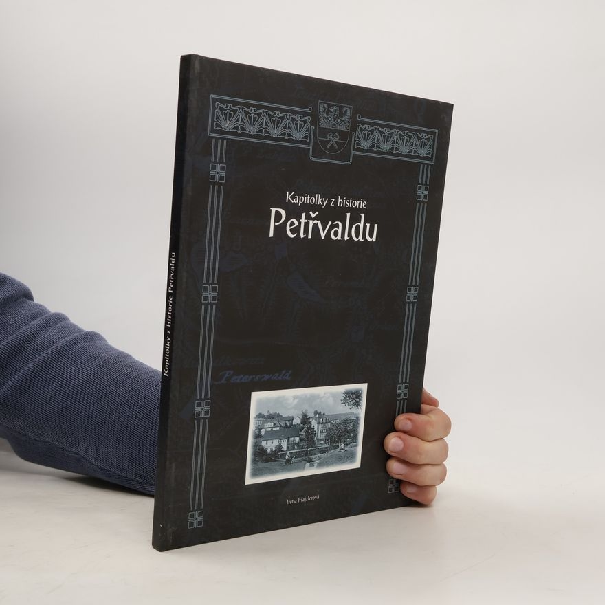 Irena Hajzlerová Kapitolky z historie Petřvaldu