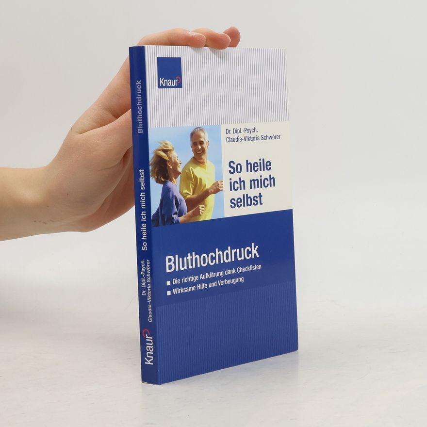 Claudia-Viktoria Schwörer So heile ich mich selbst: Bluthochdruck