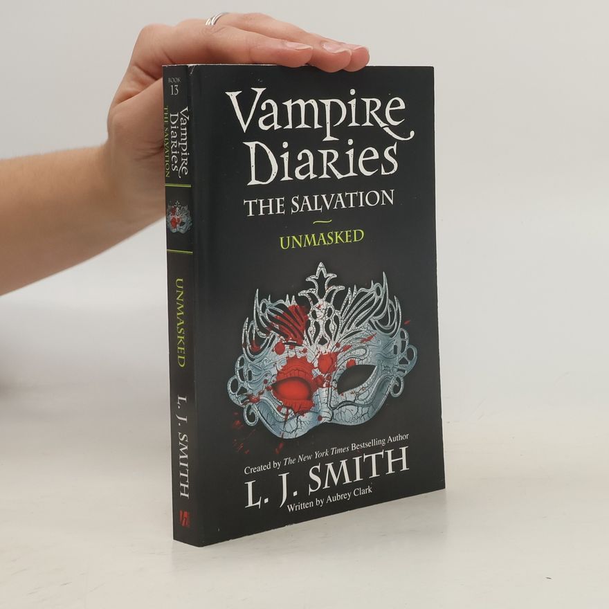 L. J. Smithová  The Vampire Diaries: The Salvation: Unmasked