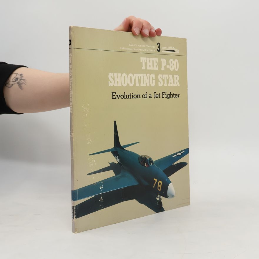 E. T. Wooldridge The P-80 Shooting Star