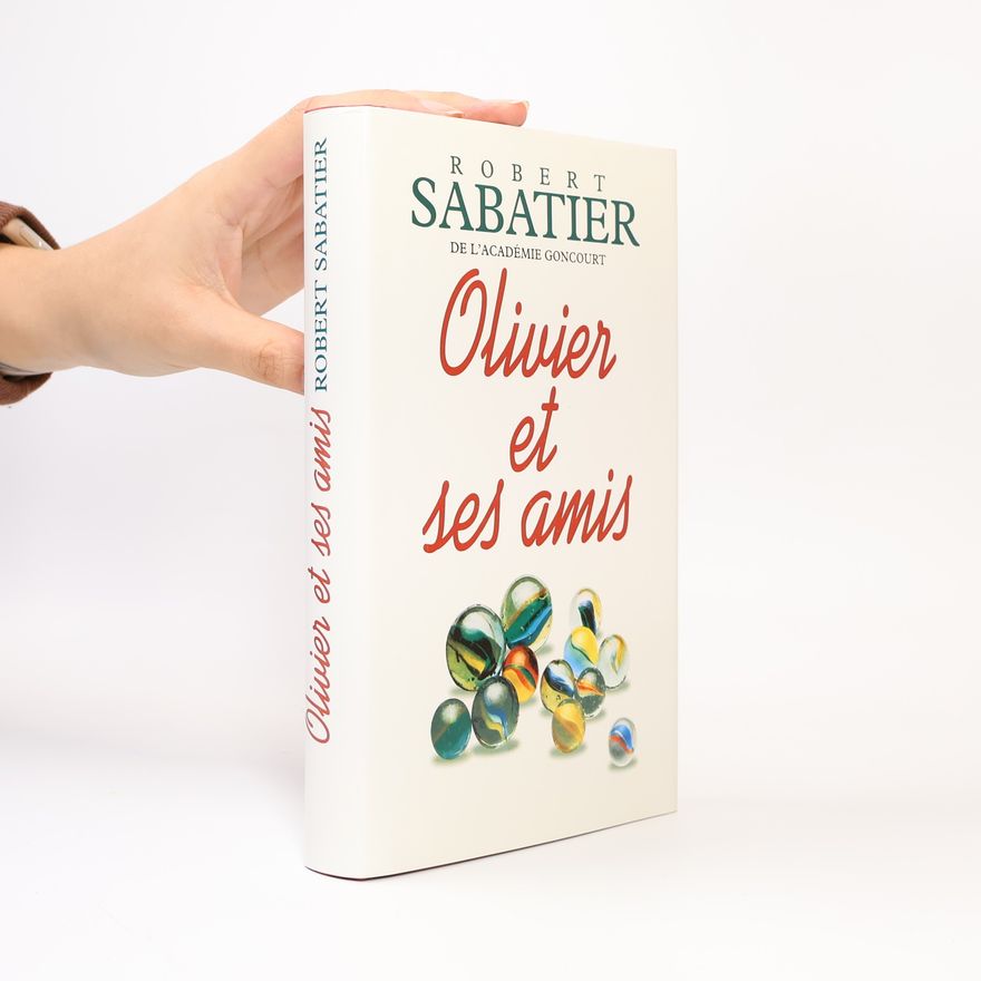 Robert Sabatier Olivier et ses amis