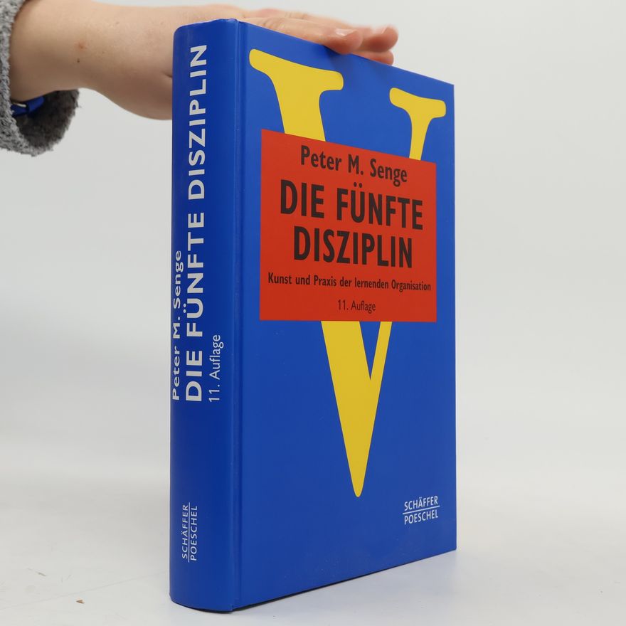 Peter M. Senge Die fünfte Disziplin