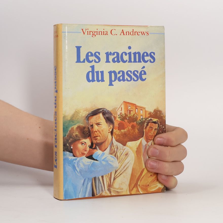 Virginia Cleo Andrews Les racines du passé