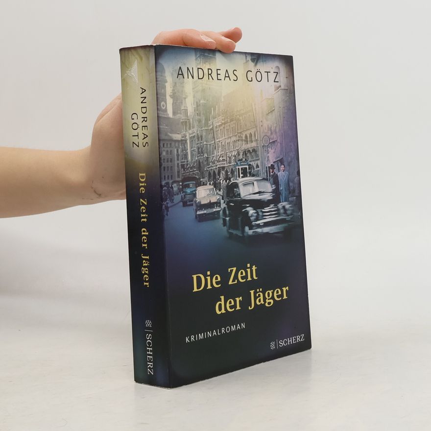 Andreas Götz Die Zeit der Jäger