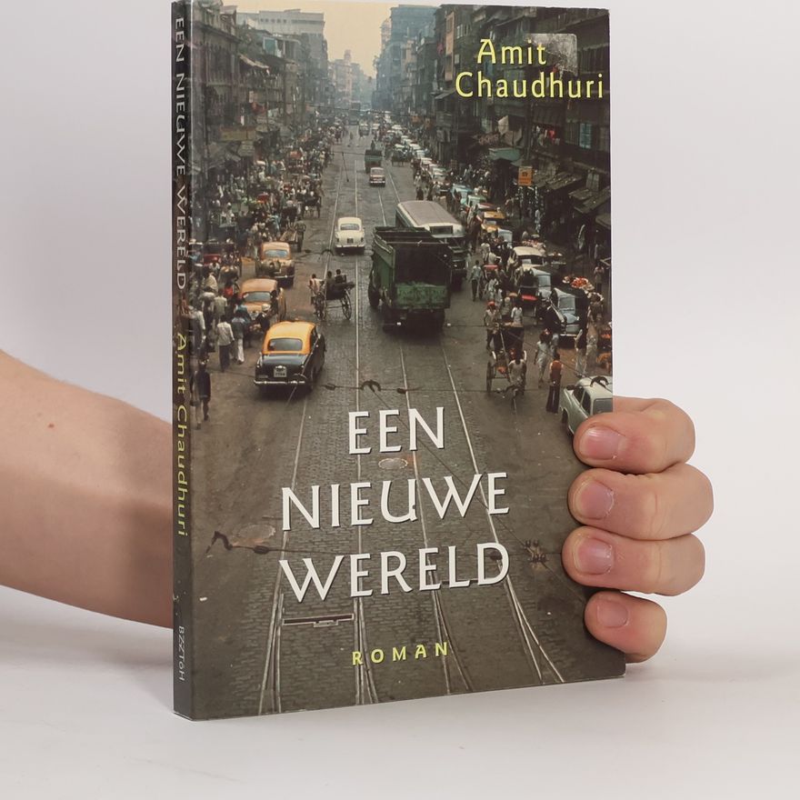 Amit Chaudhuri Nieuwe wereld