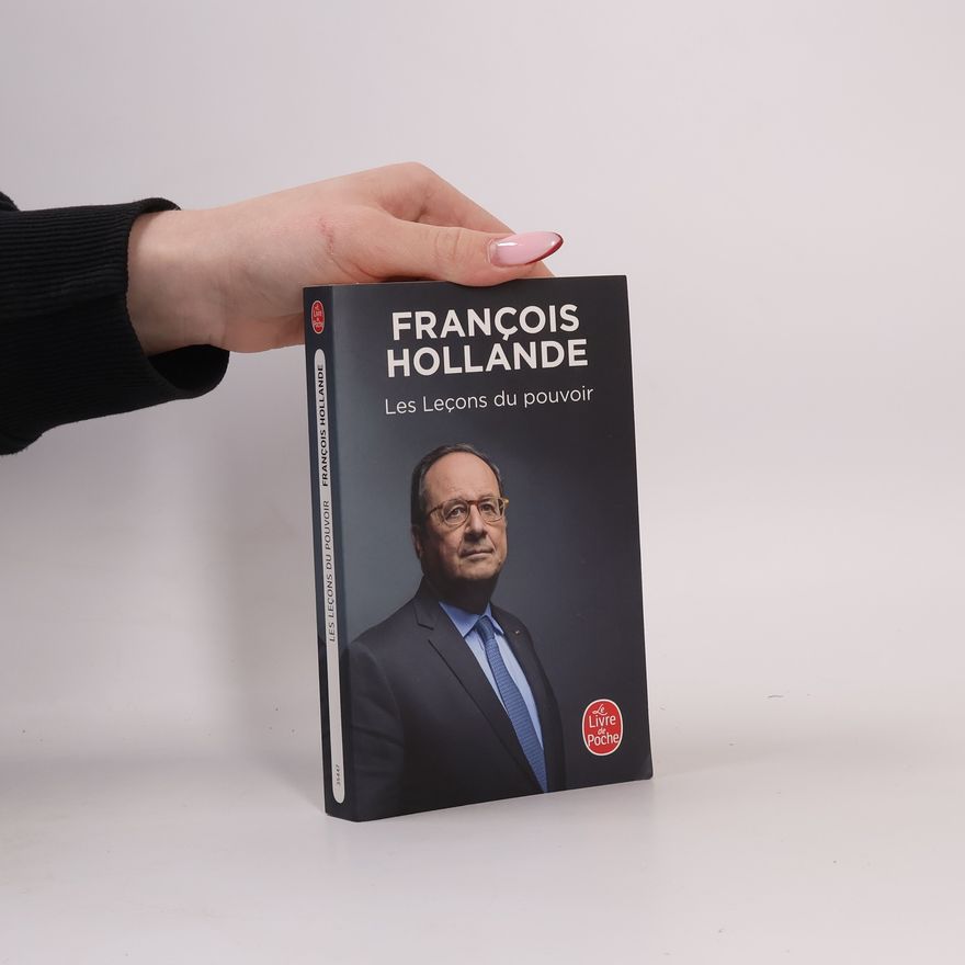 Francois Hollande Le Livre de Poche: Les Leçons du pouvoir
