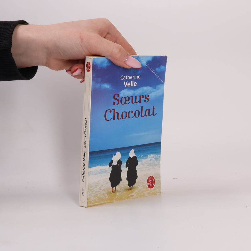 Catherine Velle Soeurs Chocolat